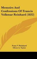 Memoirs And Confessions Of Francis Volkmar Reinhard (1832)