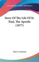 Story Of The Life Of St. Paul, The Apostle (1877)