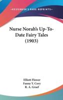 Nurse Norah's Up-To-Date Fairy Tales (1903)