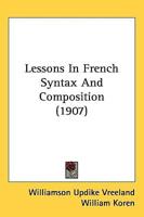 Lessons In French Syntax And Composition (1907)