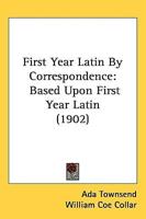 First Year Latin By Correspondence