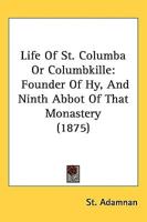 Life Of St. Columba Or Columbkille