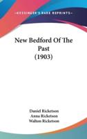 New Bedford Of The Past (1903)