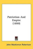 Patriotism And Empire (1899)