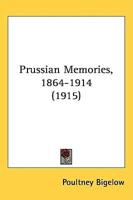 Prussian Memories, 1864-1914 (1915)