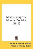 Modernizing The Monroe Doctrine (1916)