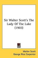 Sir Walter Scotts the Lady of the Lake (1903)