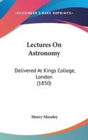 Lectures On Astronomy