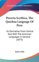Peruvia Scythica, The Quichua Language Of Peru