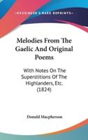 Melodies From The Gaelic And Original Poems