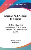 Patrician And Plebeian In Virginia