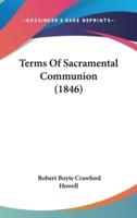 Terms Of Sacramental Communion (1846)