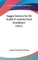 Saggio Istorico Su Gli Scaldi O Antichi Poeti Scandinavi (1811)