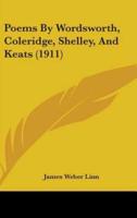 Poems By Wordsworth, Coleridge, Shelley, And Keats (1911)