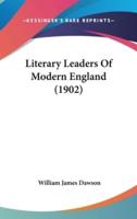 Literary Leaders Of Modern England (1902)