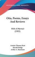 Otia, Poems, Essays And Reviews