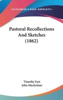 Pastoral Recollections And Sketches (1862)