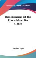 Reminiscences Of The Rhode Island Bar (1885)