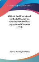 Official And Provisional Methods Of Analysis, Association Of Official Agricultural Chemists (1910)