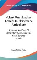 Nolan's One Hundred Lessons In Elementary Agriculture