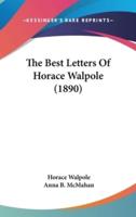 The Best Letters Of Horace Walpole (1890)