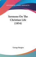 Sermons On The Christian Life (1854)
