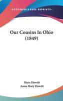 Our Cousins In Ohio (1849)