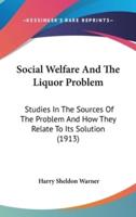 Social Welfare And The Liquor Problem