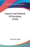 Import And Outlook Of Socialism (1910)