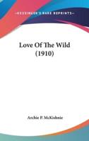 Love Of The Wild (1910)