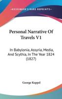 Personal Narrative Of Travels V1