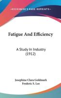 Fatigue And Efficiency