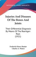 Injuries And Diseases Of The Bones And Joints