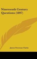 Nineteenth Century Questions (1897)