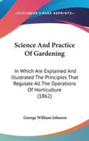 Science And Practice Of Gardening