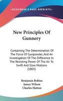 New Principles Of Gunnery