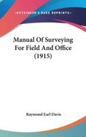 Manual Of Surveying For Field And Office (1915)