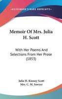 Memoir Of Mrs. Julia H. Scott