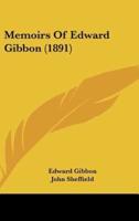 Memoirs Of Edward Gibbon (1891)