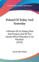 Poland Of Today And Yesterday