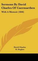 Sermons By David Charles Of Caermarthen