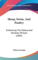 Sheep, Swine, And Poultry