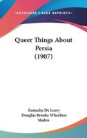 Queer Things About Persia (1907)