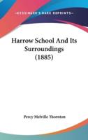 Harrow School And Its Surroundings (1885)