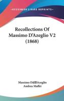 Recollections Of Massimo D'Azeglio V2 (1868)