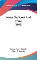Notes On Sport And Travel (1900)