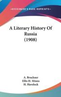 A Literary History Of Russia (1908)