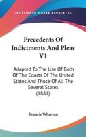 Precedents Of Indictments And Pleas V1