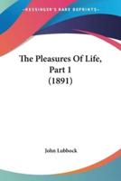 The Pleasures Of Life, Part 1 (1891)