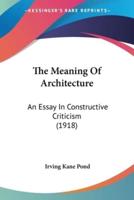 The Meaning Of Architecture